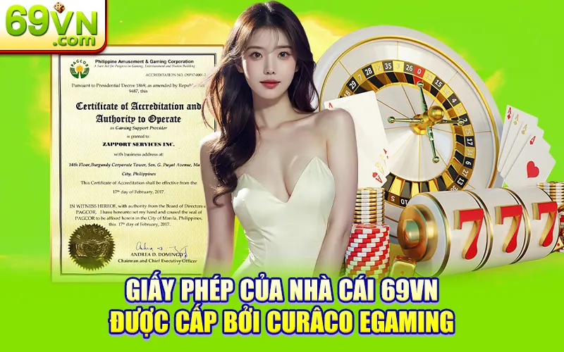Giấy Phép Kinh Doanh 69VN - Bảo Chứng Uy Tín & Minh Bạch 1 Giấy phép của nhà cái 69VN được cấp bởi Curâco eGaming