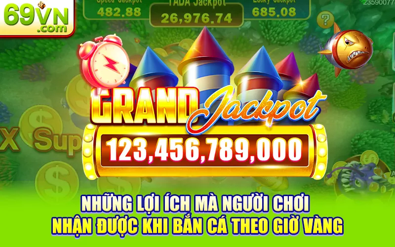 Bắn Cá Theo Giờ Vàng - Có Thật Sự Giúp Tăng Tỷ Lệ Thắng? 1 Những lợi ích mà người chơi nhận được khi bắn cá theo giờ vàng